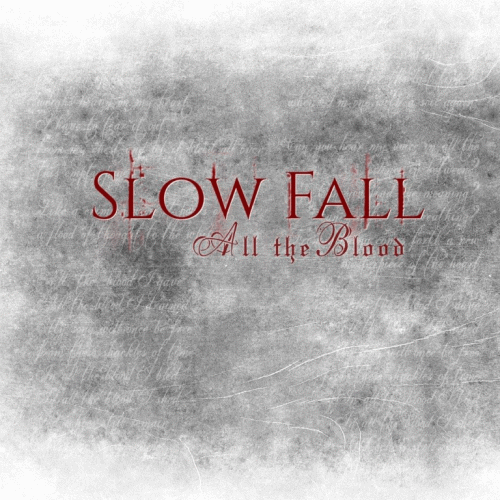 Slow Fall : All the Blood